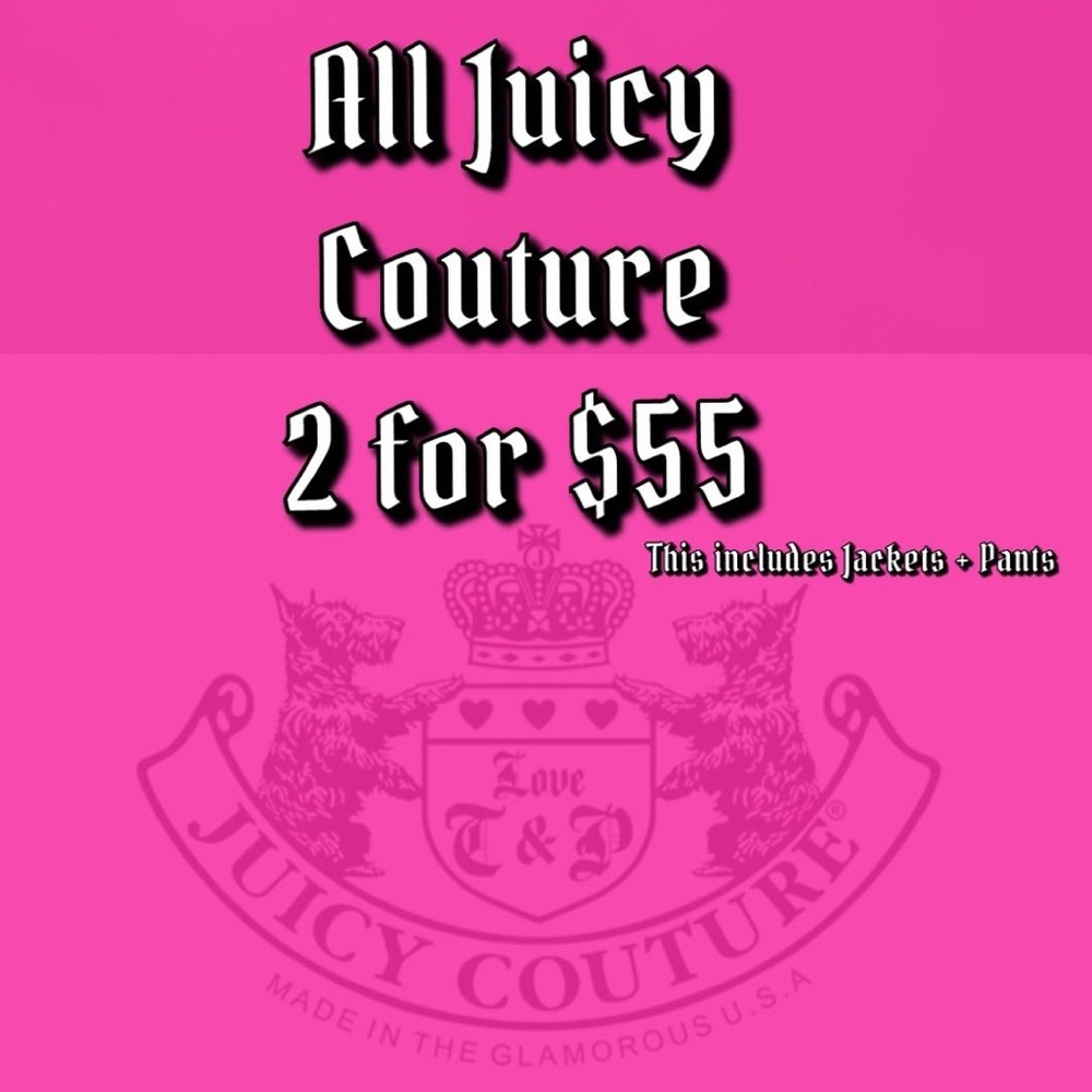 ‼️‼️JUICY COUTURE 2 FOR $55‼️‼️